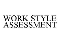 WORK STYLE ASSESSMENT