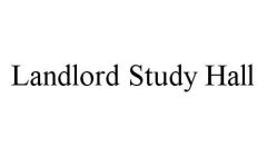 LANDLORD STUDY HALL