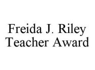FREIDA J. RILEY TEACHER AWARD