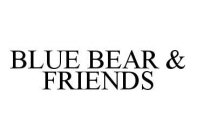 BLUE BEAR & FRIENDS
