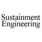 SUSTAINMENT ENGINEERING