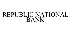 REPUBLIC NATIONAL BANK