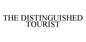 THE DISTINGUISHED TOURIST