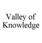 VALLEY OF KNOWLEDGE