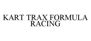 KART TRAX FORMULA RACING