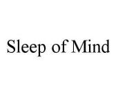 SLEEP OF MIND