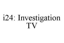 I24: INVESTIGATION TV