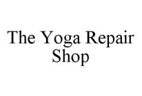 THE YOGA REPAIR SHOP