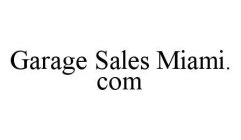 GARAGE SALES MIAMI.COM