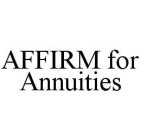 AFFIRM FOR ANNUITIES