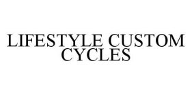 LIFESTYLE CUSTOM CYCLES
