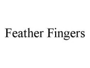 FEATHER FINGERS