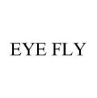 EYE FLY