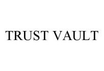 TRUST VAULT
