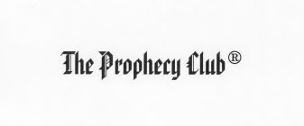 THE PROPHECY CLUB®