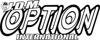 J.D.M. OPTION INTERNATIONAL
