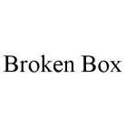 BROKEN BOX