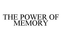 THE POWER OF MEMORY