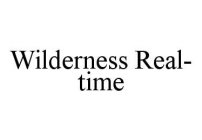 WILDERNESS REAL-TIME