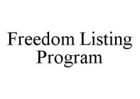 FREEDOM LISTING PROGRAM