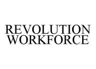 REVOLUTION WORKFORCE