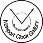 NEWPORT CLOCK GALLERY, TIMING IS EVERYTHING