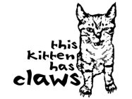 THIS KITTEN HAS CLAWS