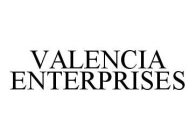 VALENCIA ENTERPRISES