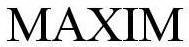 MAXIM