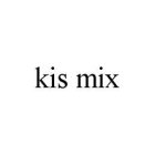 KIS MIX