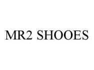 MR2 SHOOES