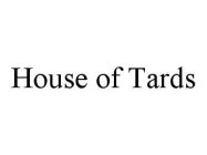 HOUSE OF TARDS