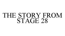 THE STORY FROM STAGE 28