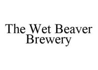 THE WET BEAVER BREWERY