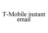 T-MOBILE INSTANT EMAIL