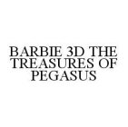BARBIE 3D THE TREASURES OF PEGASUS
