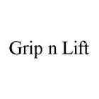 GRIP N LIFT