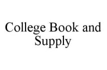 COLLEGE BOOK AND SUPPLY