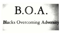 B.O.A. BLACKS OVERCOMING ADVERSITY