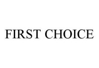 FIRST CHOICE