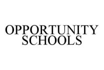 OPPORTUNITY SCHOOLS
