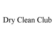 DRY CLEAN CLUB