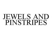 JEWELS AND PINSTRIPES