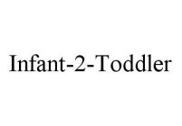 INFANT-2-TODDLER