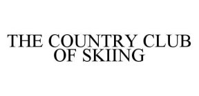 THE COUNTRY CLUB OF SKIING