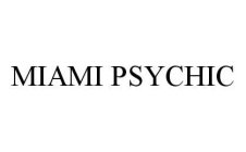 MIAMI PSYCHIC