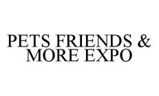 PETS FRIENDS & MORE EXPO
