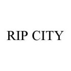 RIP CITY