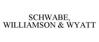 SCHWABE, WILLIAMSON & WYATT