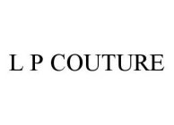 L P COUTURE